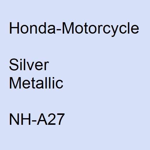 Honda-Motorcycle, Silver Metallic, NH-A27.